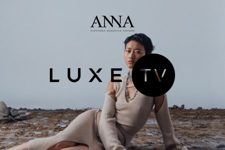 Францын алдарт “LUXE” телевиз Монгол улсаас Анна Кашимер брэндийг онцоллоо.