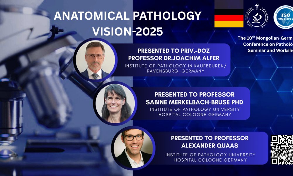 “ANATOMICAL PATHOLOGY VISION-2025” МОНГОЛ-ГЕРМАНЫ ХАМТАРСАН ЭМГЭГ СУДЛАЛЫН СЕМИНАР ЗОХИОН БАЙГУУЛАГДЛАА