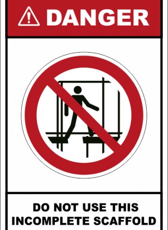 Do not use this incomplete scaffold sign 