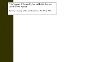 OSI-Supported Human Rights and Public Interest Law Fellow Retreat