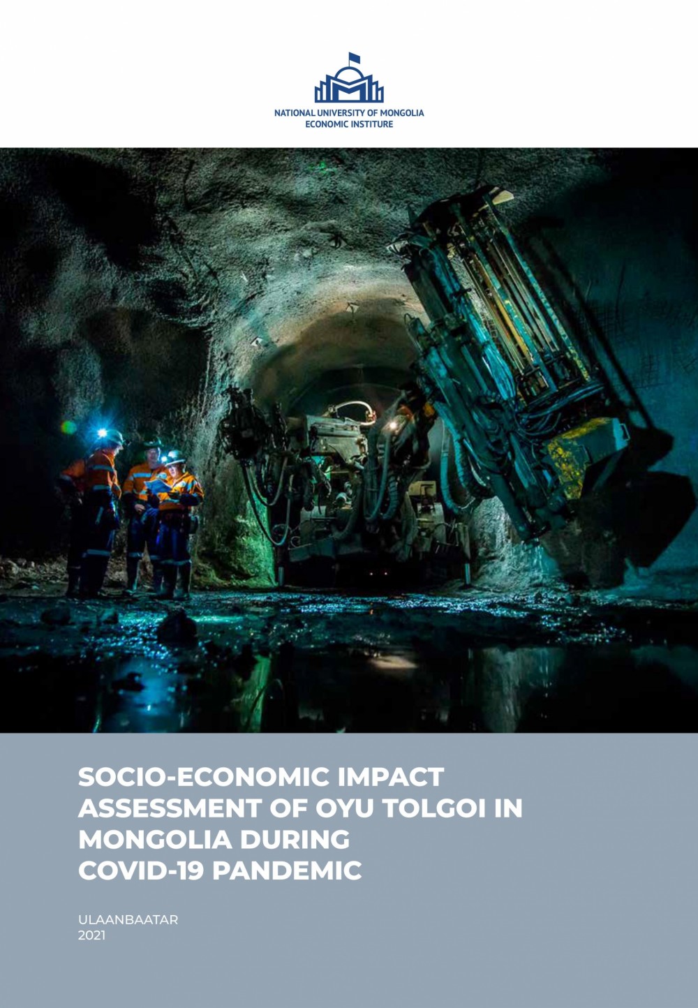 SOCIO-ECONOMIC IMPACT ASSESSMENT OF OYU TOLGOI IN MONGOLIA DURING COVID-19 PANDEMIC