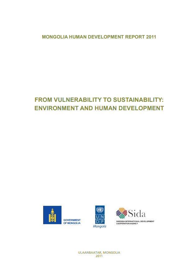 Mongolia Human Development Report 2011: From Vulnerability to Sustainabilitty: Environment and Human Development