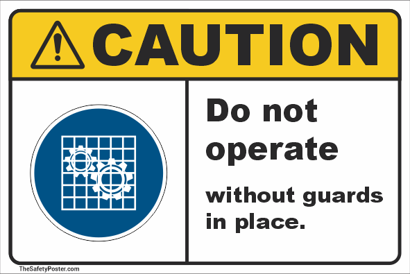 Do not operate this machine without guards in place sign