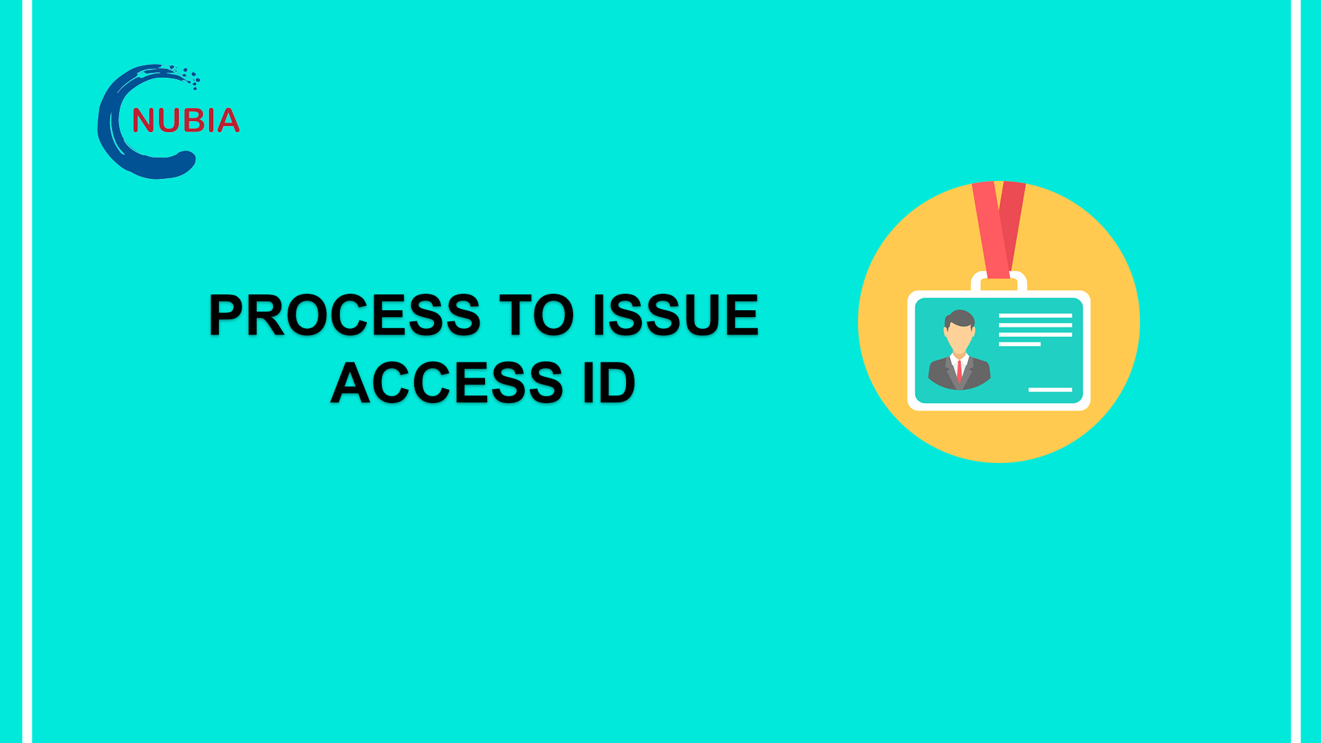PROCESS TO ISSUE ACCESS ID
