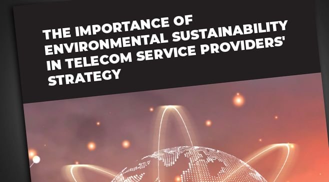 THE IMPORTANCE OF ENVIRONMENTAL SUSTAINABILITY IN TELECOM SERVICE PROVIDERS' STRATEGY