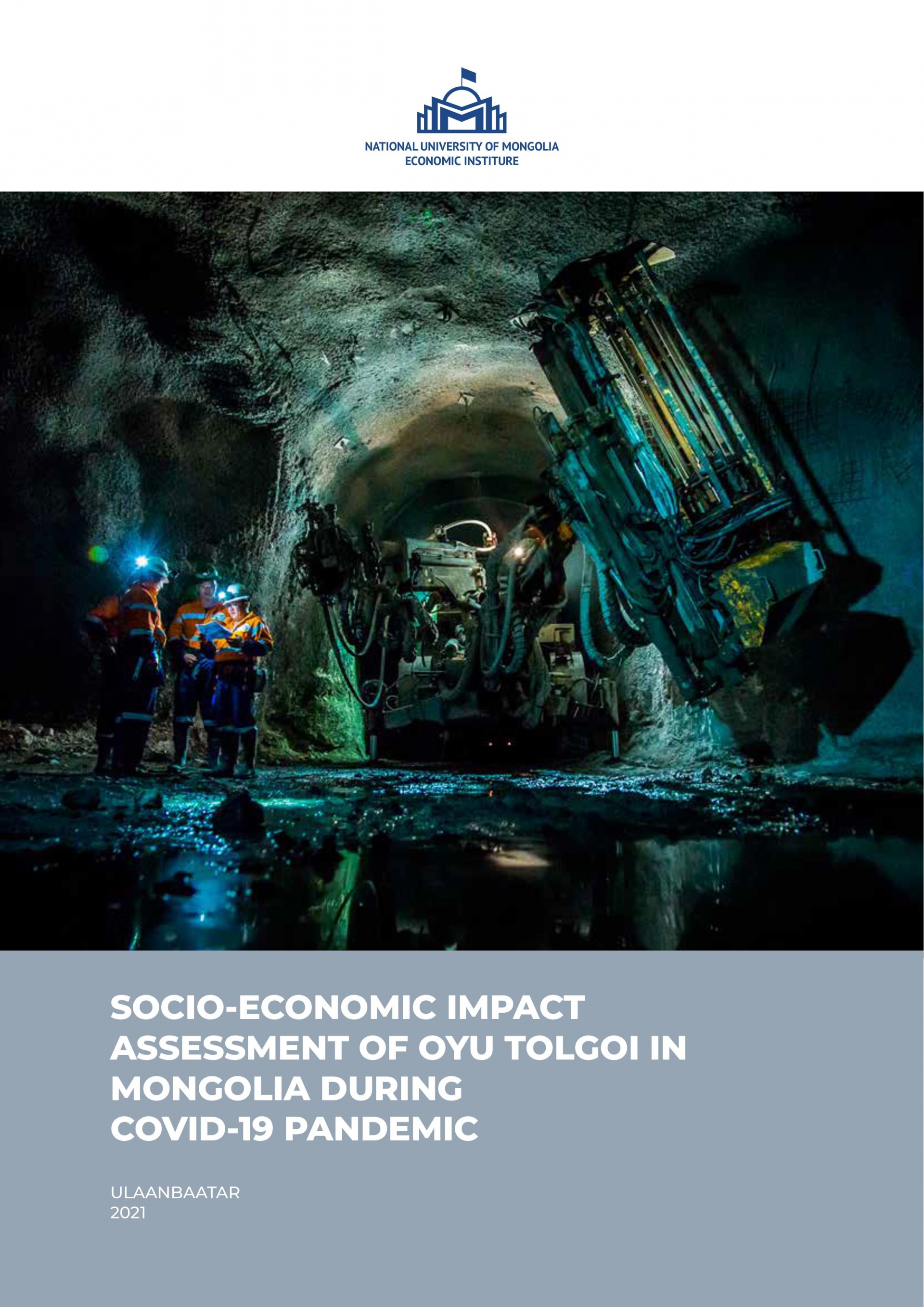 SOCIO-ECONOMIC IMPACT ASSESSMENT OF OYU TOLGOI IN MONGOLIA DURING COVID-19 PANDEMIC